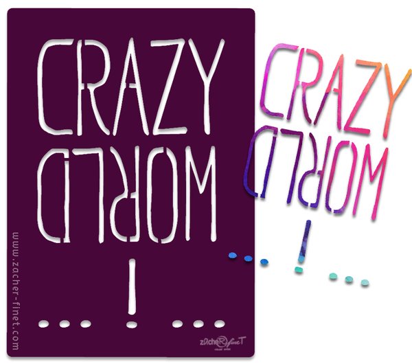 Schablone "Crazy World"- Textschablone/Kunststoffschablone von zAcheR-fineT-design für Acrylmalerei
